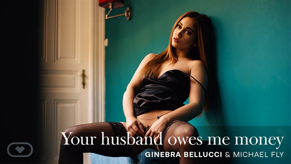 Your Husband Owes Me Money – Ginebra Bellucci (Oculus 4K) HEVC